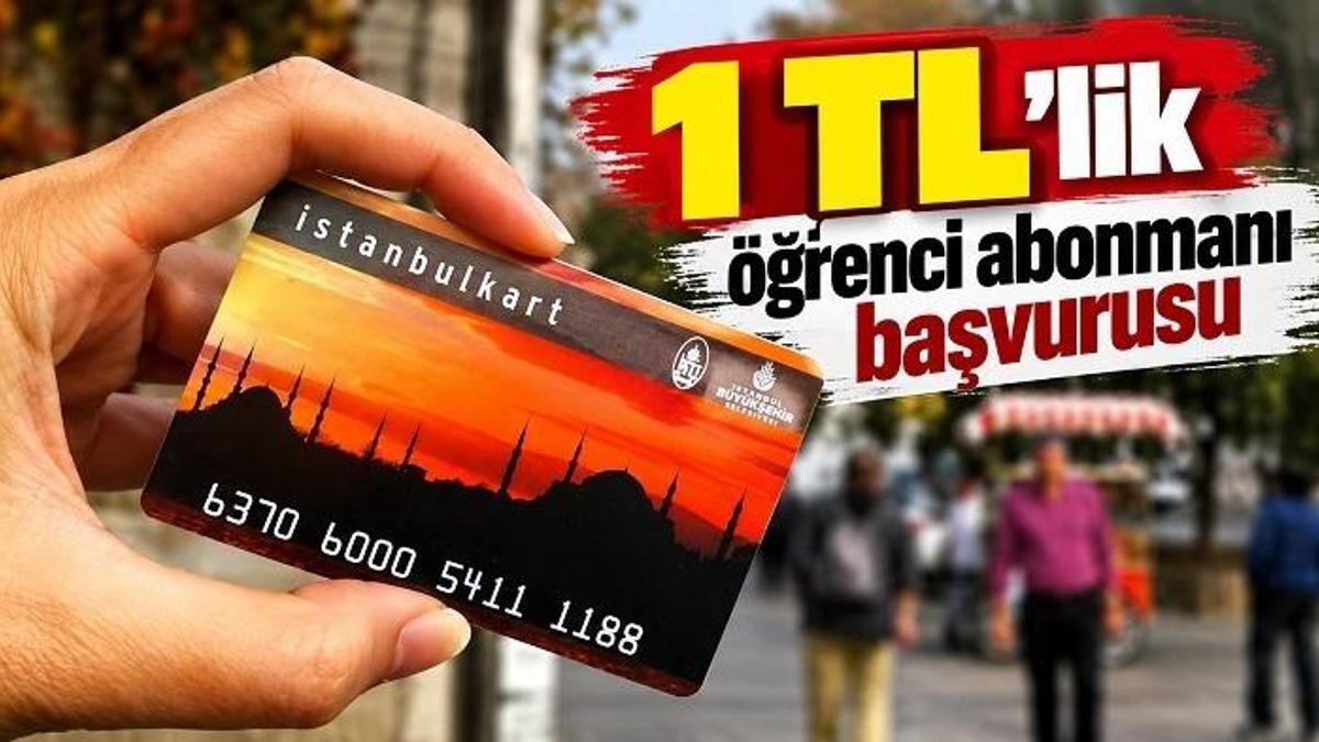 İstanbulkart 1 TL Öğrenci Abonmanı Başvurusu Başladı