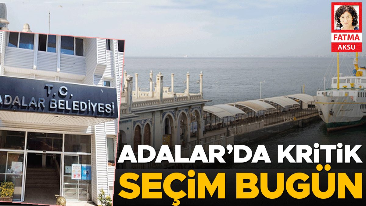 Adalar'da Başkanvekili Seçimi Bugün Yapılacak