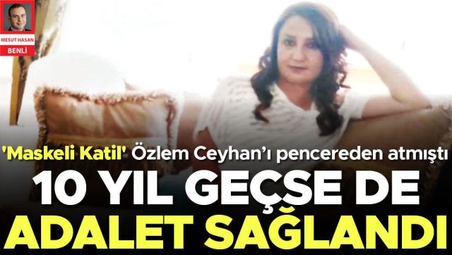 Cem Şahin'e Özlem Ceyhan'ı öldürmekten müebbet hapis cezası