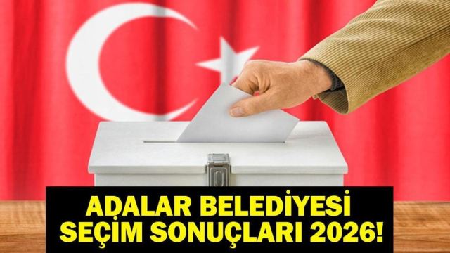 Adalar Belediyesi Seçim Sonuçları: Kemal Türkyılmaz Başkanvekili Oldu