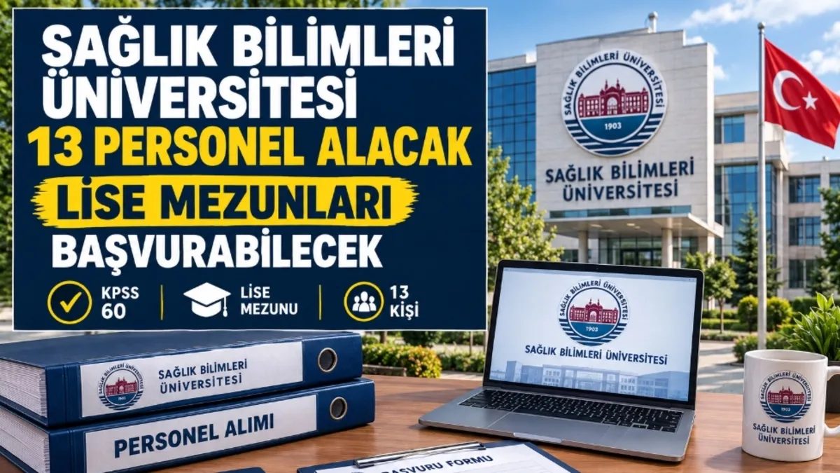 Sağlık Bilimleri Üniversitesi İstanbul'a 9 Personel Alacak