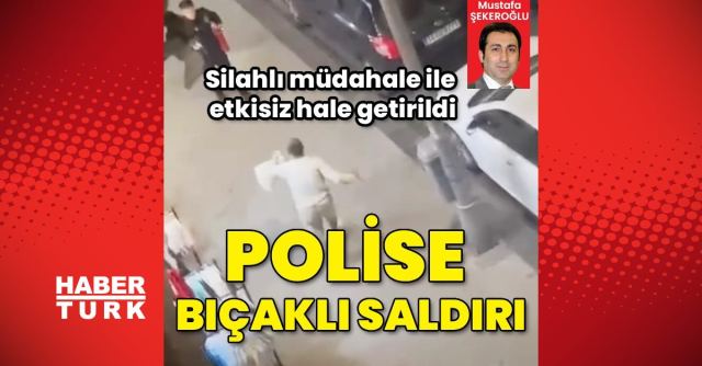 Esenler'de polise bıçakla saldıran şüpheli etkisiz hale getirildi