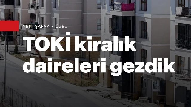 TOKİ Kiralık Konut Başvuruları e-Devlet Üzerinden Başladı