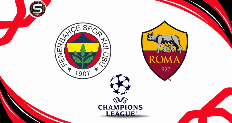 Fenerbahçe, Roma ile Şampiyonlar Ligi'nde İlk Maçına Çıkıyor