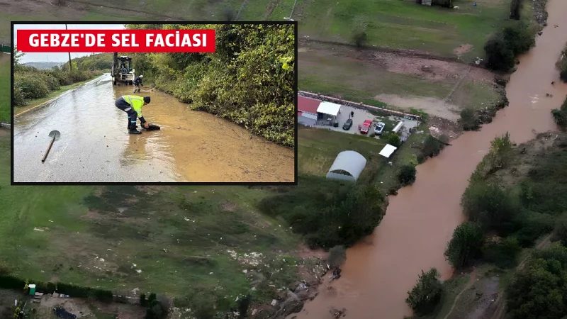 Gebze'deki sel faciasında can kaybı ikiye yükseldi
