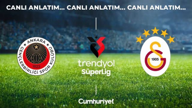 Gençlerbirliği - Galatasaray Maçı Eryaman Stadı'nda Başlıyor