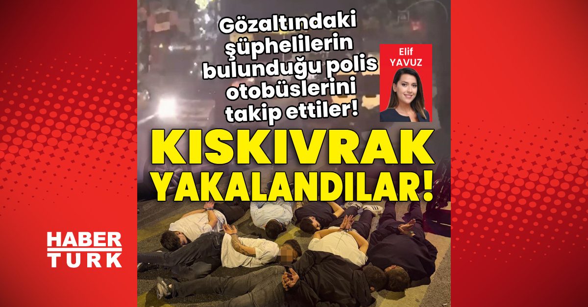 İstanbul'da Gözaltındaki Şüphelileri Takip Eden 8 Kişi Yakalandı