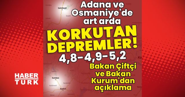 Adana ve Osmaniye'de 4,8 ile 5,2 büyüklüğünde depremler meydana geldi
