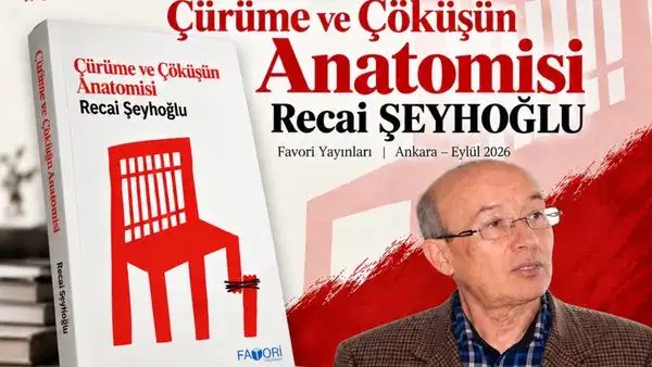 Recai Şeyhoğlu'nun 'Çürüme ve Çöküşün Anatomisi' İzmir'de tanıtılacak