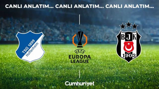 Beşiktaş, Hoffenheim ile UEFA Avrupa Ligi'nde karşılaşıyor