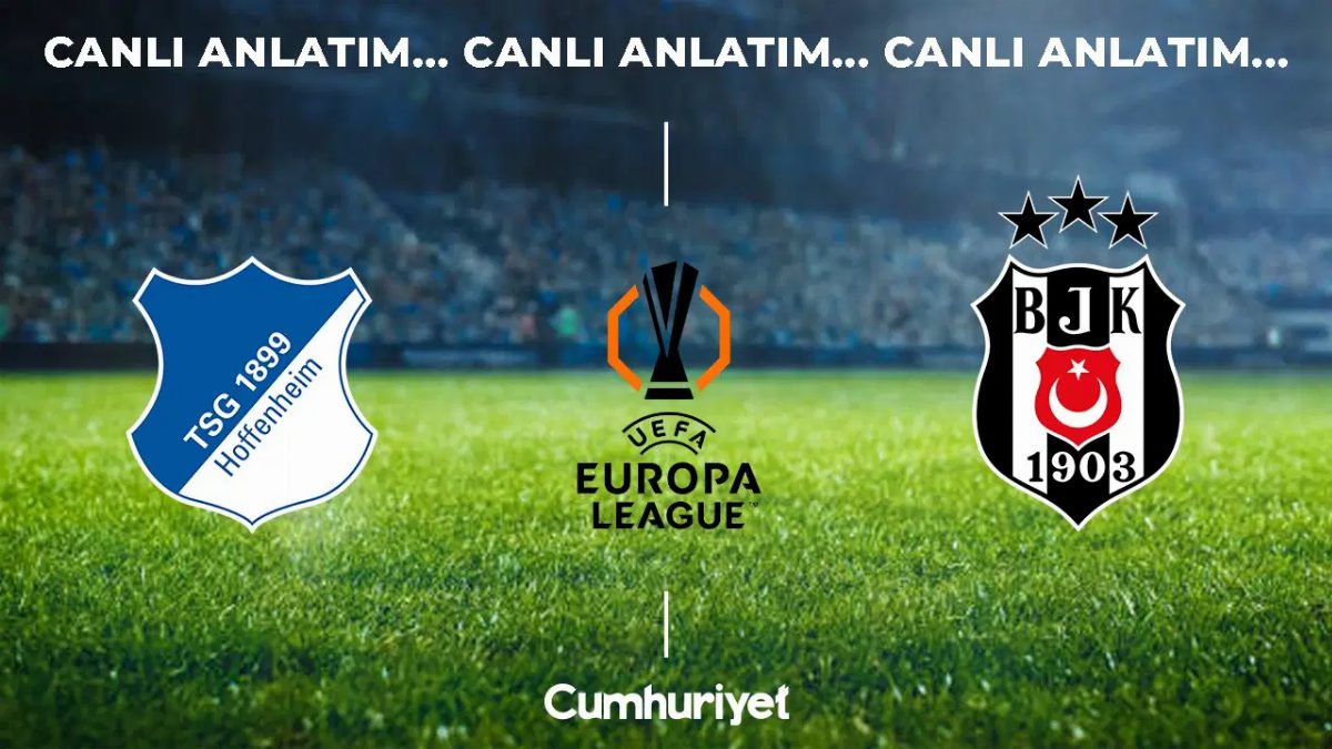 Beşiktaş, Hoffenheim ile UEFA Avrupa Ligi'nde karşılaşıyor