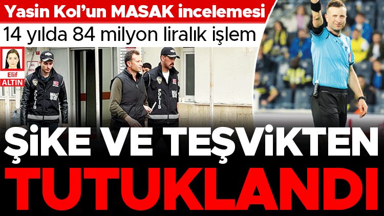 Yasin Kol'un MASAK İncelemesinde 14 Yılda 84 Milyon Lira İşlem